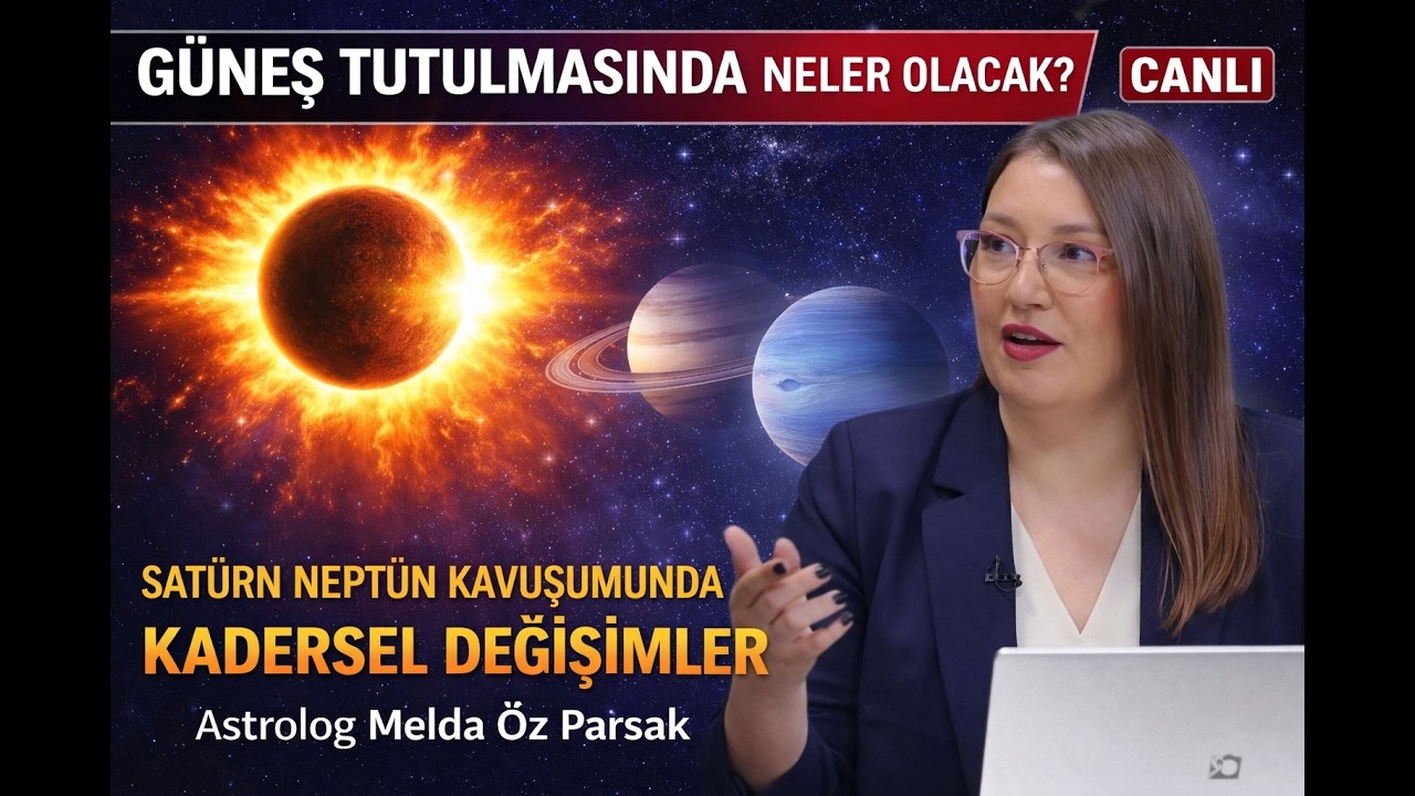 Kadersel Süreç Başlıyor! Güneş Tutulması & Satürn-Neptün Kavuşumu | Canlı Yayın  Cuma 21:30