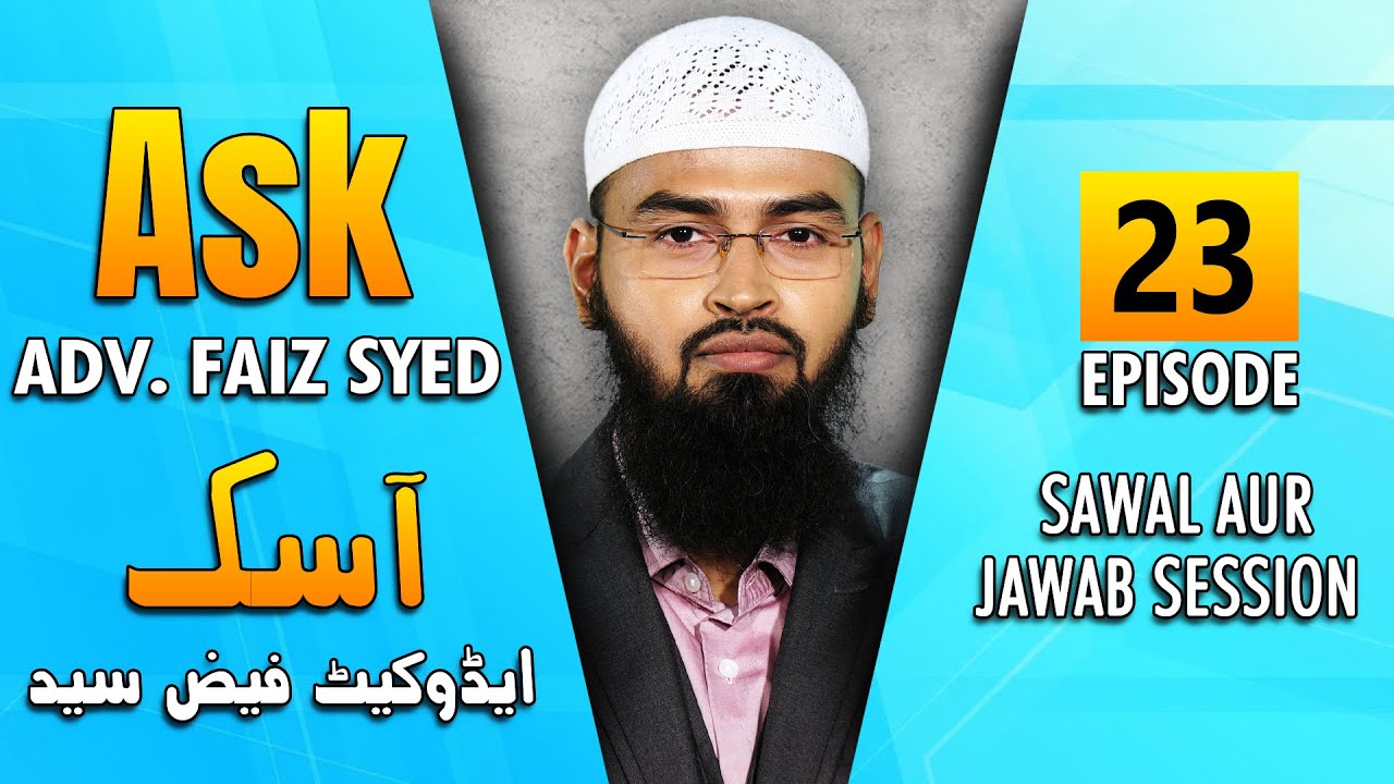 Ask Adv. Faiz Syed - Sawal Aur Jawab Session | Episode 23