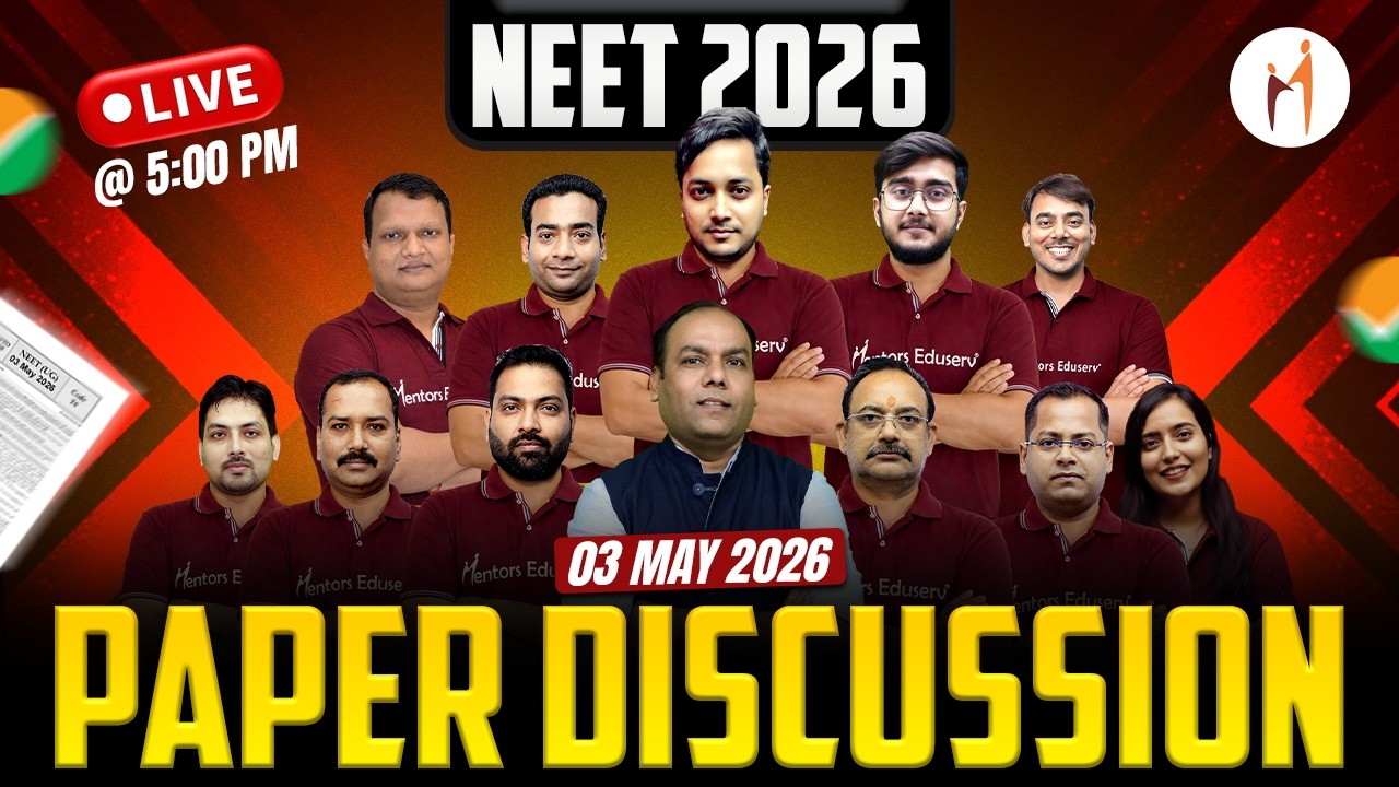 NEET (UG) 2026 Paper Discussion & Detailed Analysis | Expected Cut-Off | Mentors Eduserv