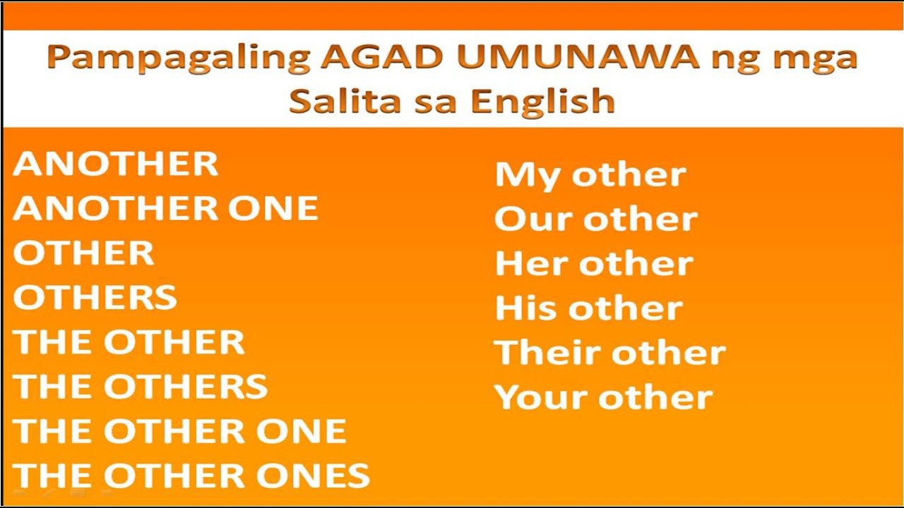 PAMPAGALING MAKAUNAWA AGAD NG MGA SALITA SA ENGLISH (ENGLISH TAGALOG LESSON)|| ANOTHER || OTHER