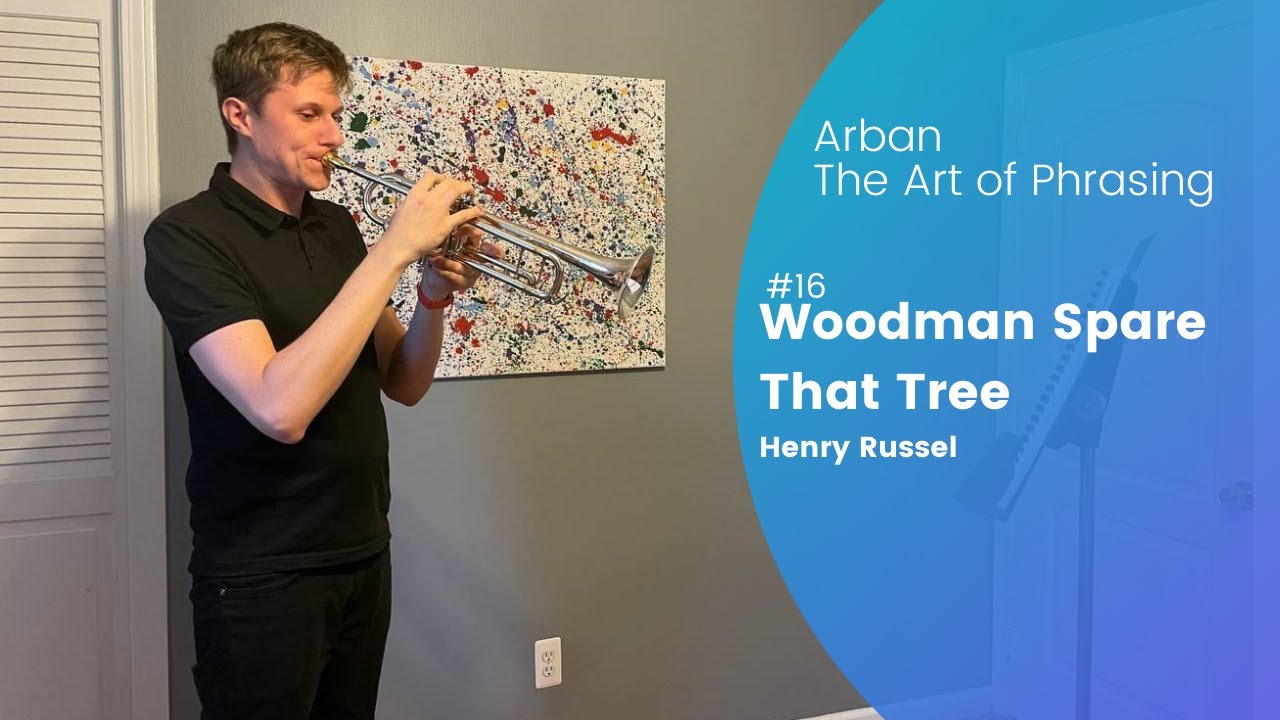 Woodman Spare That Tree | Henry Russel | The Art Of Phrasing #16 | Trumpet
