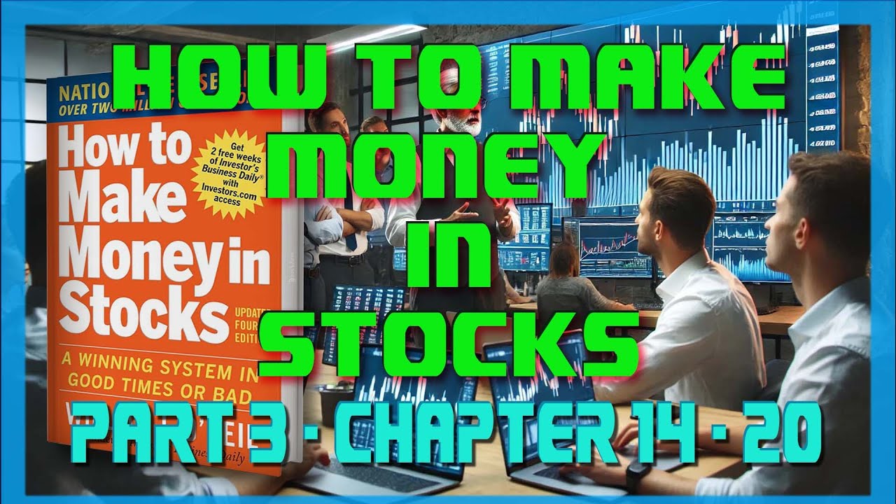 How To Make Money In Stocks - Part 3 Chapter 14 -  20 with Visual Page By Page.