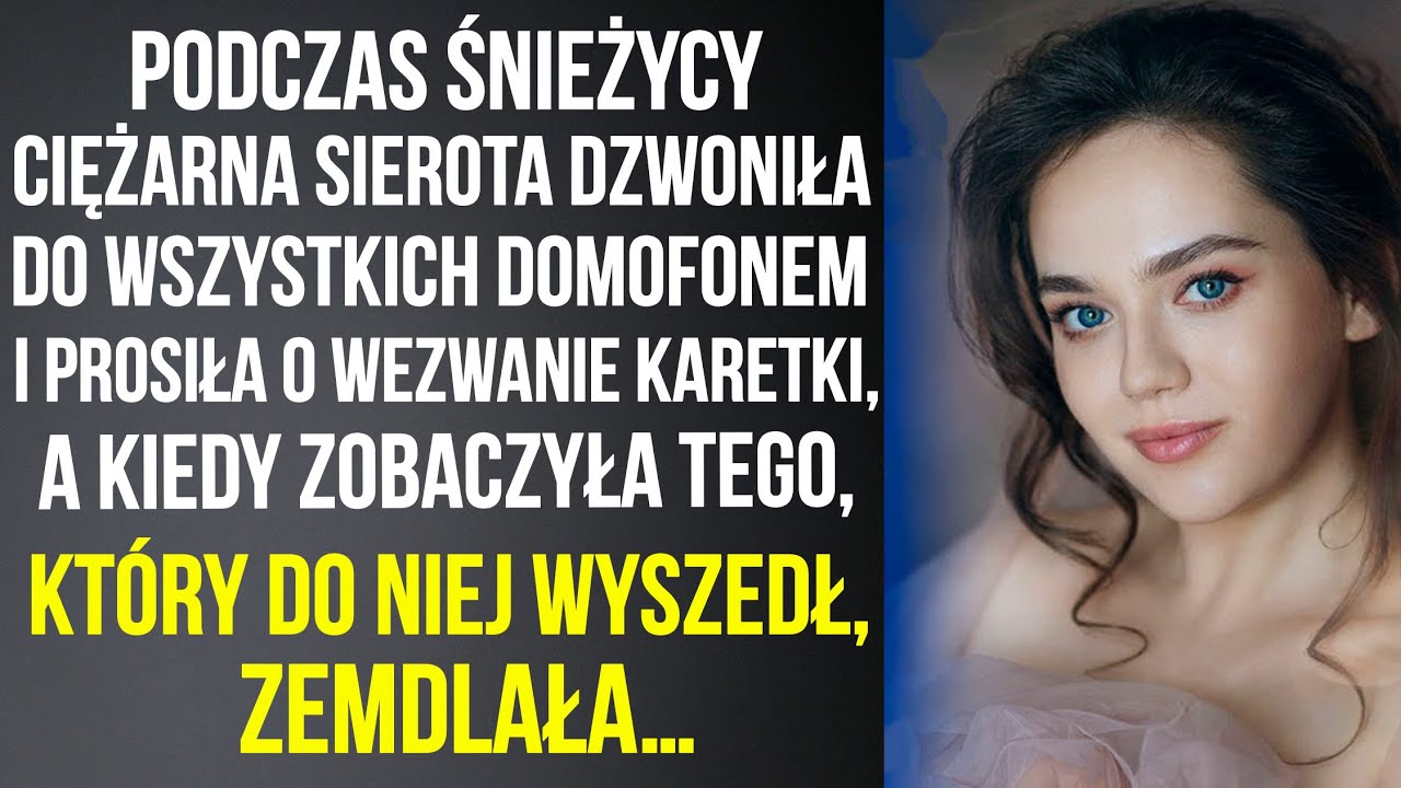 Podczas śnieżycy ciężarna sierota dzwoniła do wszystkich domofonem i prosiła o wezwanie karetki !