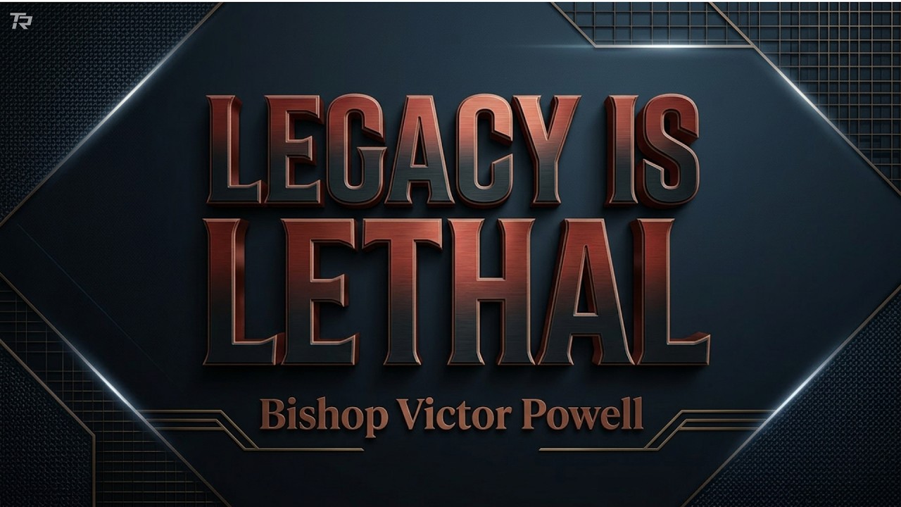 Legacy Is Lethal - Pt 1  2026-07-12_8am