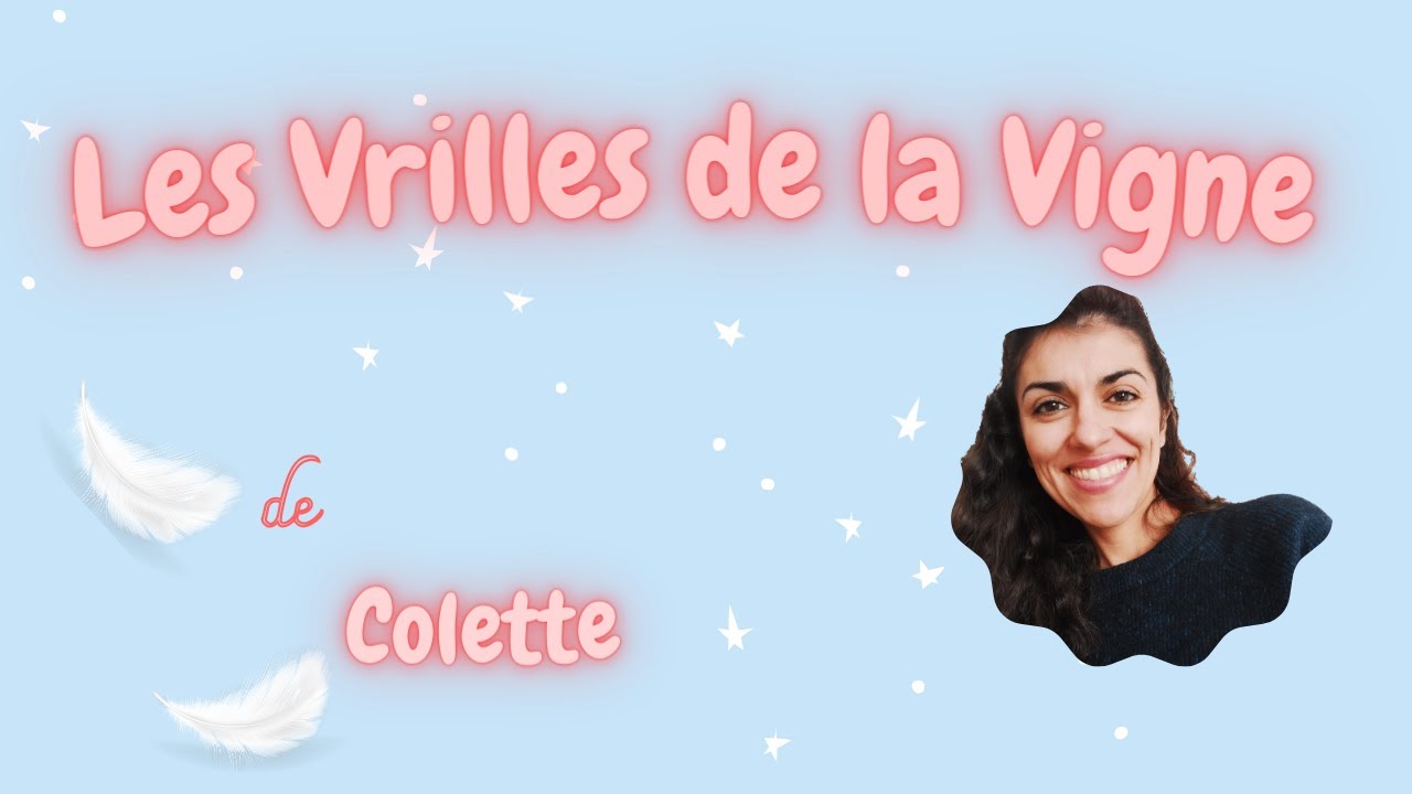 Les Vrilles de la Vigne de Colette