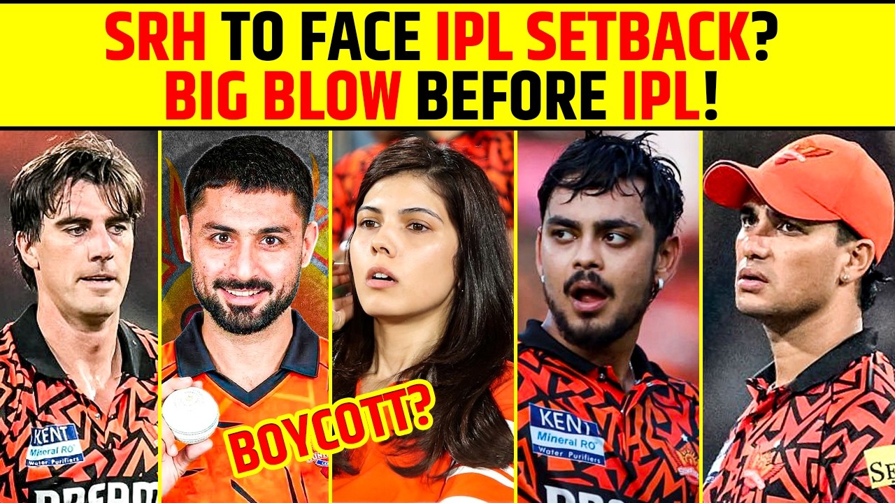 IPL 2026: SRH TO FACE BACKLASH? BIG BLOW FOR FRANCHISE JUST BEFORE THE TOURNAMENT #ipl2026 #srh