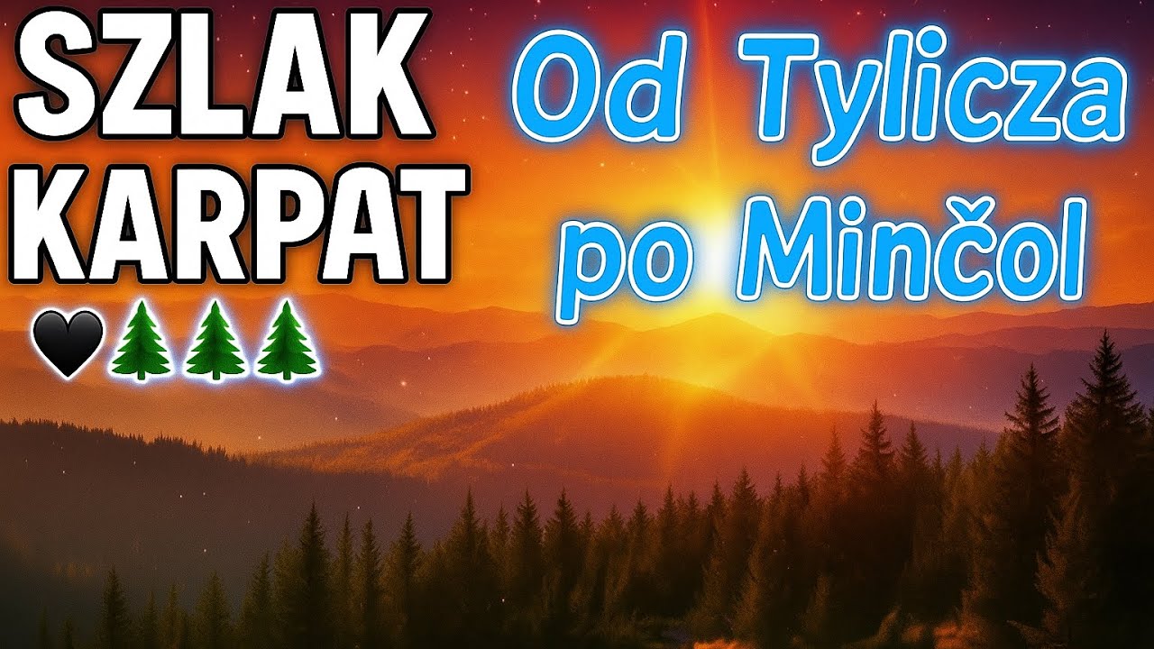 Szlak Karpat! Od Tylicza po Minčol - dzika górska wędrówka