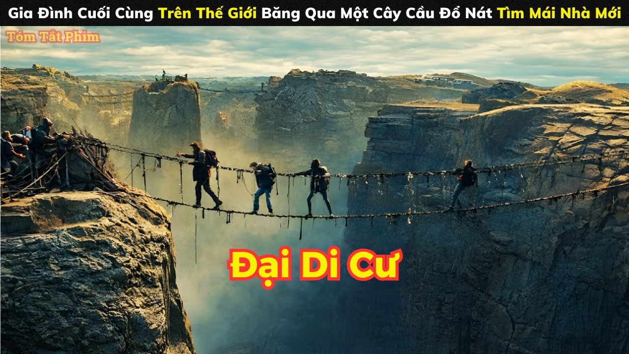 [Review Phim] Gia Đ&igrave;nh Cuối C&ugrave;ng Tr&ecirc;n Thế Giới Băng Qua Một C&acirc;y Cầu Đổ N&aacute;t T&igrave;m M&aacute;i Nh&agrave; Mới