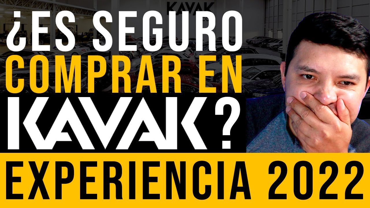 ¿VAS A COMPRAR EN KAVAK? ¿ES SEGURO? Mi Experiencia en 2022