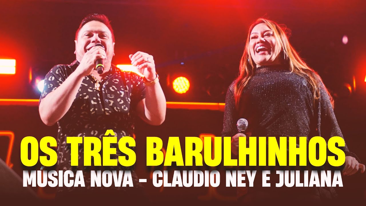 CD Os 3 Três Barulhinhos É Dentro ClaudioNey e Juliana 2025 Novembro Atualizado Ao Vivo Pra Paredão