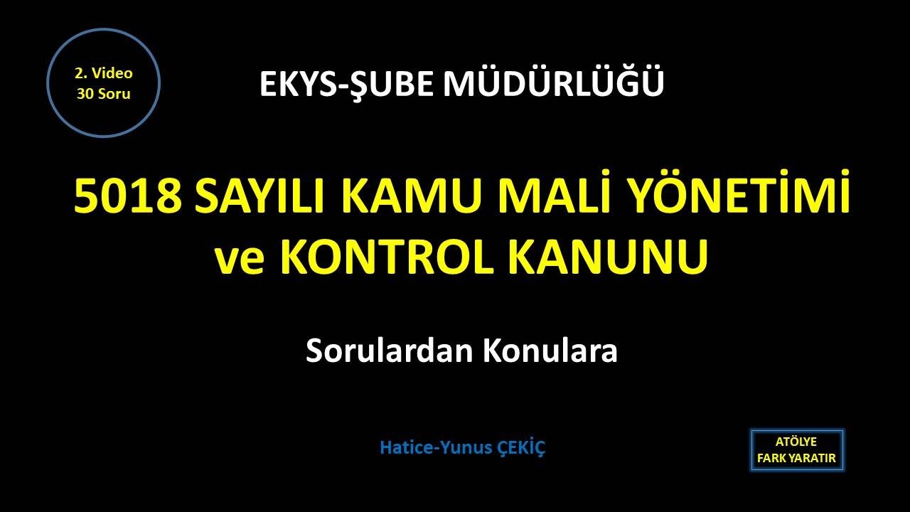 5018 Sayılı Kamu Mali Yönetimi ve Kontrol Kanunu 2. Video