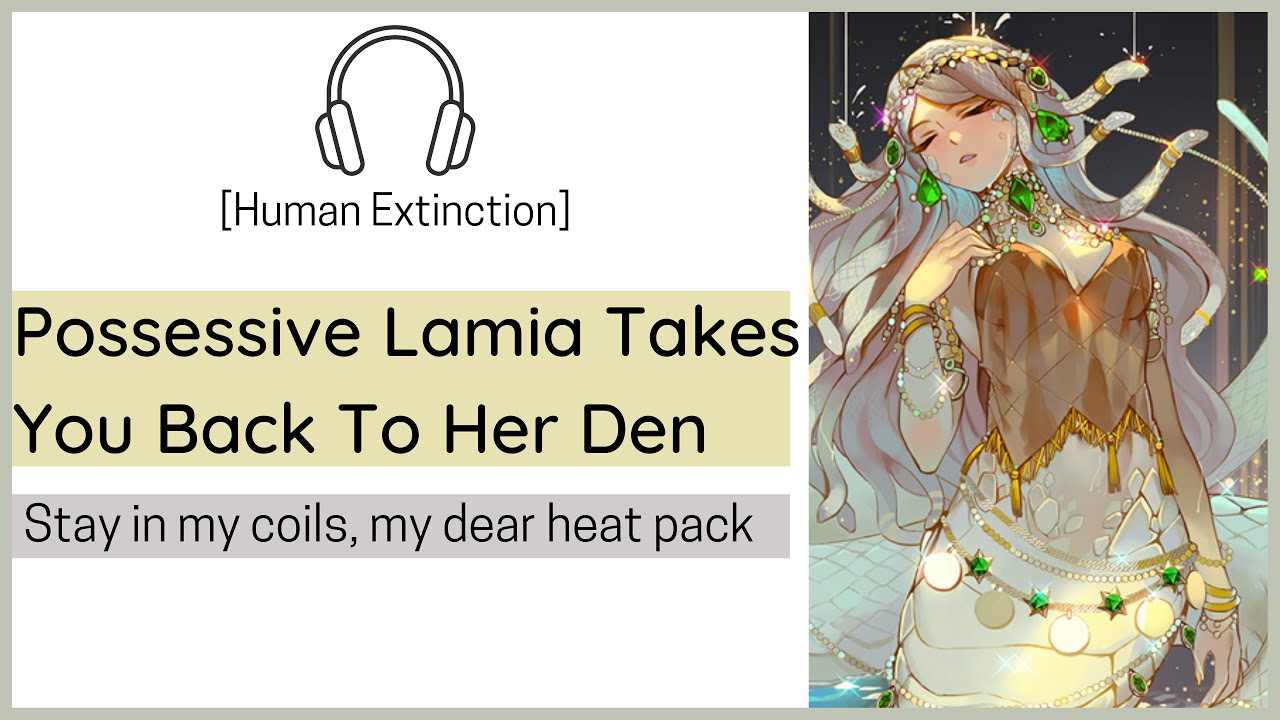 [Possessive Lamia Takes you Back to her Den] 1/4Last human  //F4M//ASMR/VA