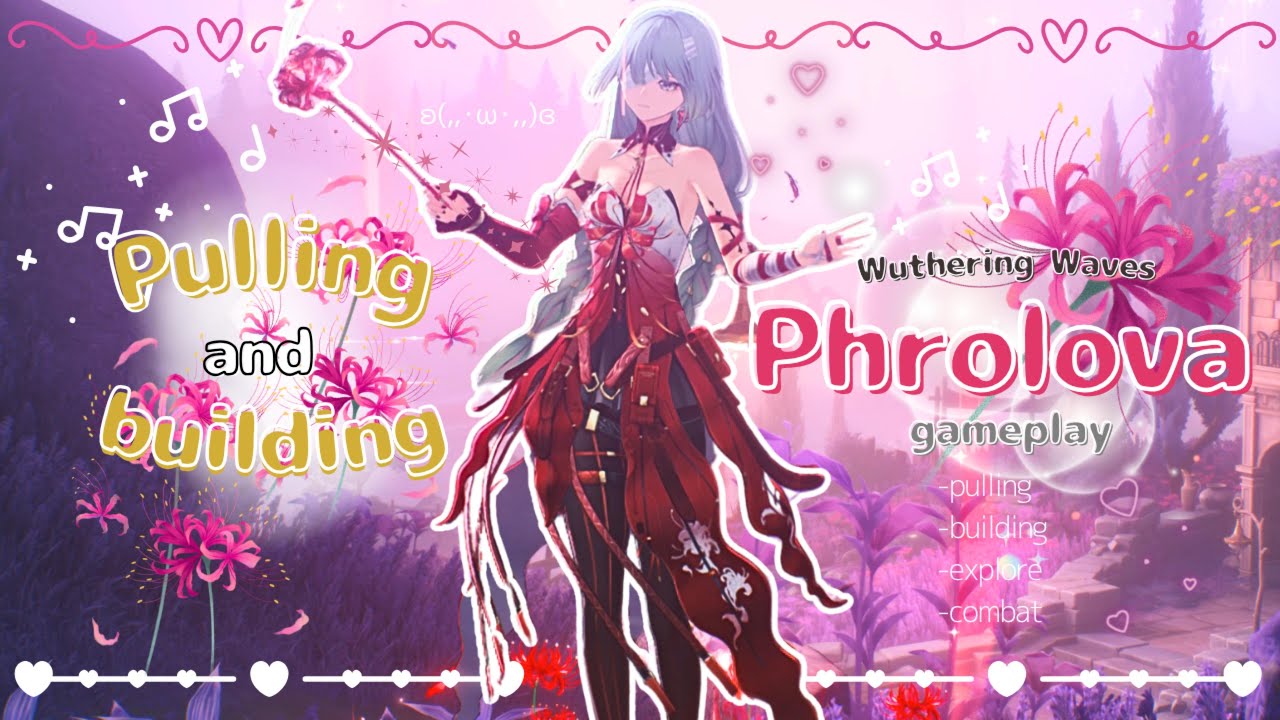❤️🖤Phrolova pulling & building ♫🎀 | °•୨୧ cozy wuthering waves gameplay•୨୧•°|