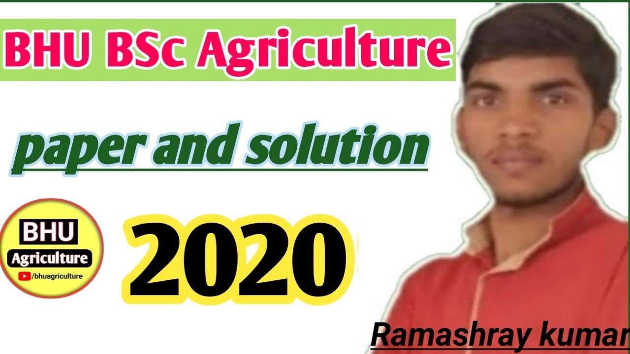 BHU Bsc Agriculture 2020 Question paper and solutions complete | BHU ag 2020 paper and solutions