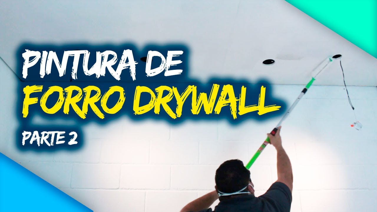 PINTURA PASSO A PASSO DE FORRO DRYWALL - GESSO ACARTONADO