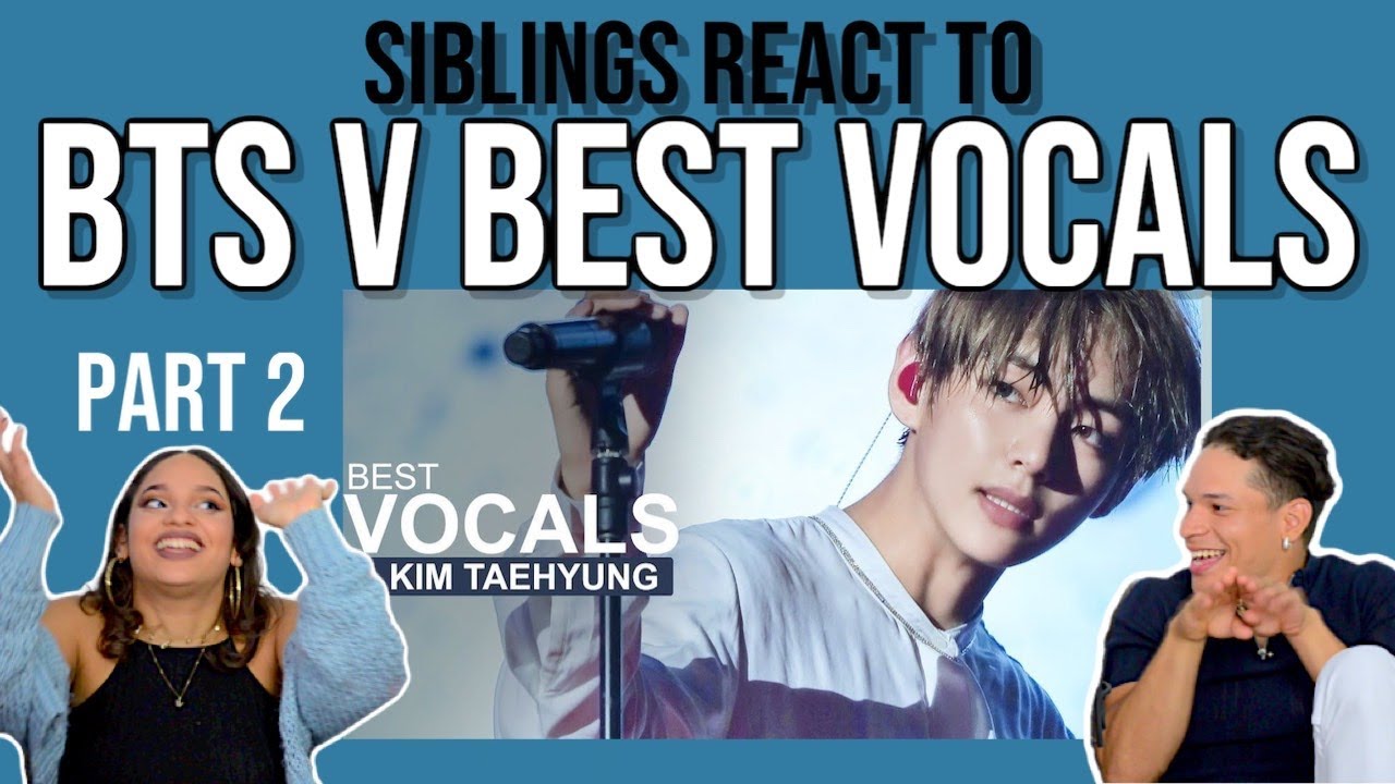 Siblings react to BTS Kim Taehyung Live Vocals Compilation PART 2 | REACTION