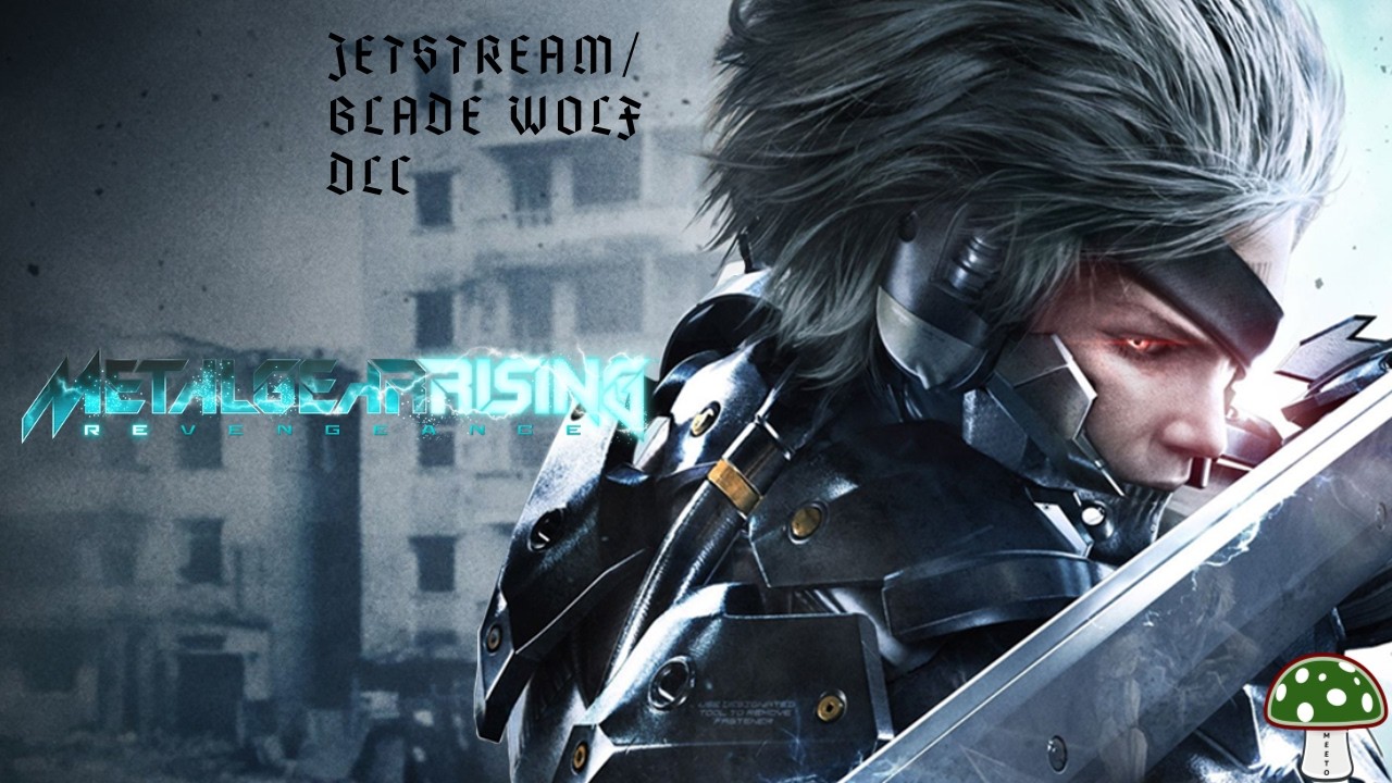 BLADE WOLF is a cool dog | Metal Gear Rising: Revengeance First Playthrough Part 4/DLC