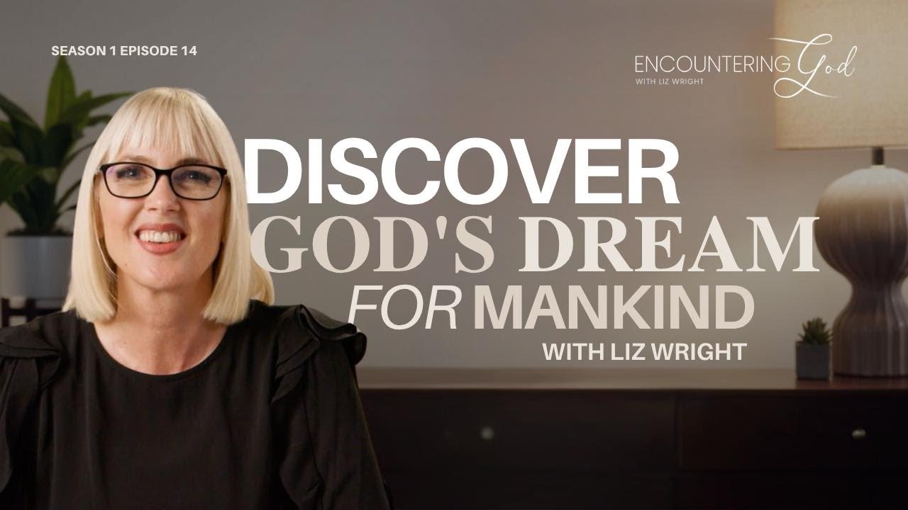 What is the Edenic Covenant? Discover God's Dream For Mankind | Encountering God Season 1 Episode 14