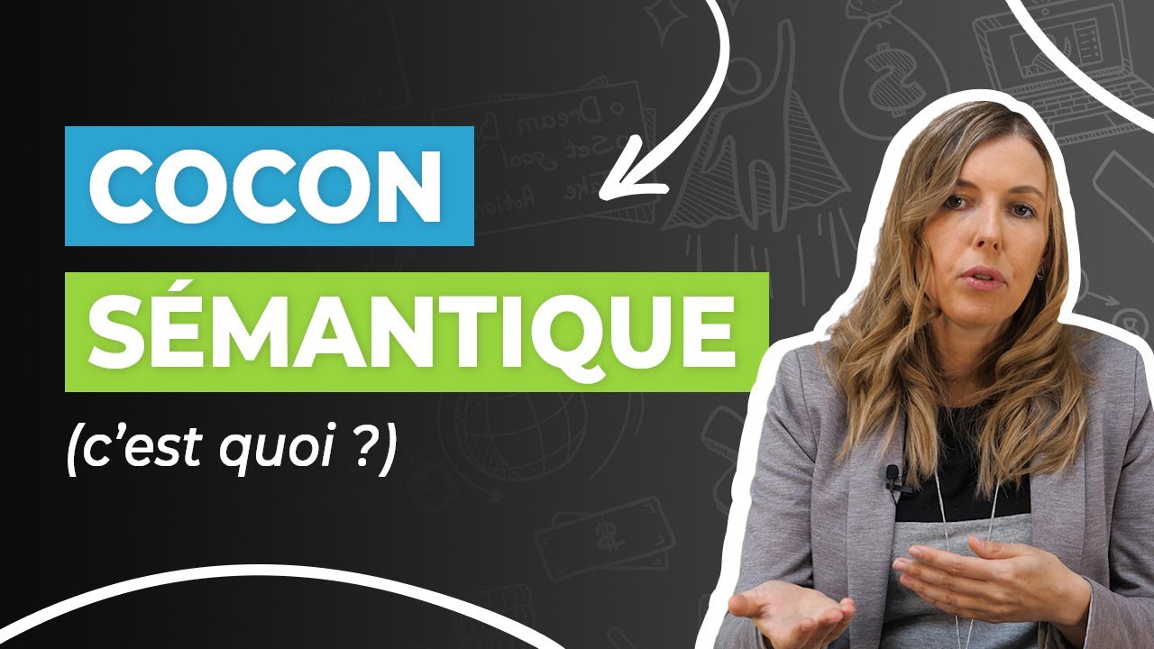 🔍 SEO : Tout SAVOIR sur la PUISSANCE du COCON SÉMANTIQUE! (en 5 étapes)