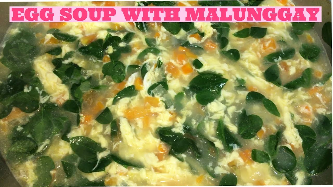 EGG SOUP WITH MALUNGGAY/MORINGGA
