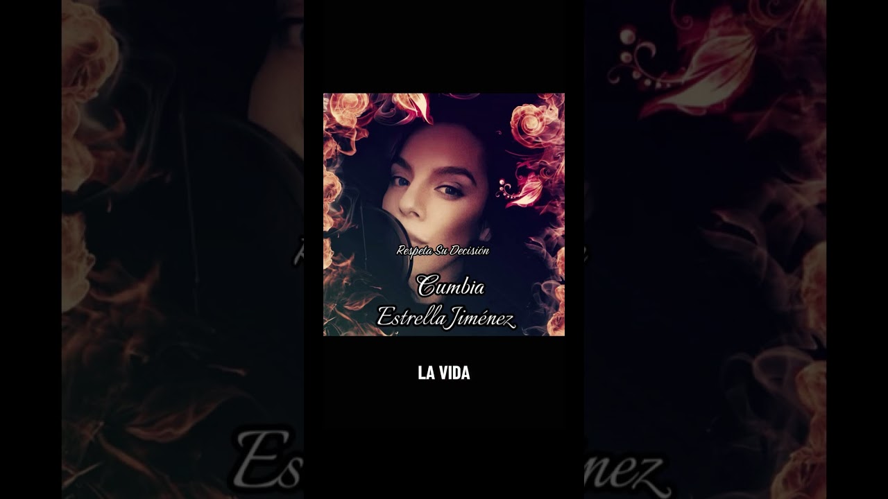 RESPETA SU DECISIÓN - Estrella Jimenez TikTok: @jimara100 