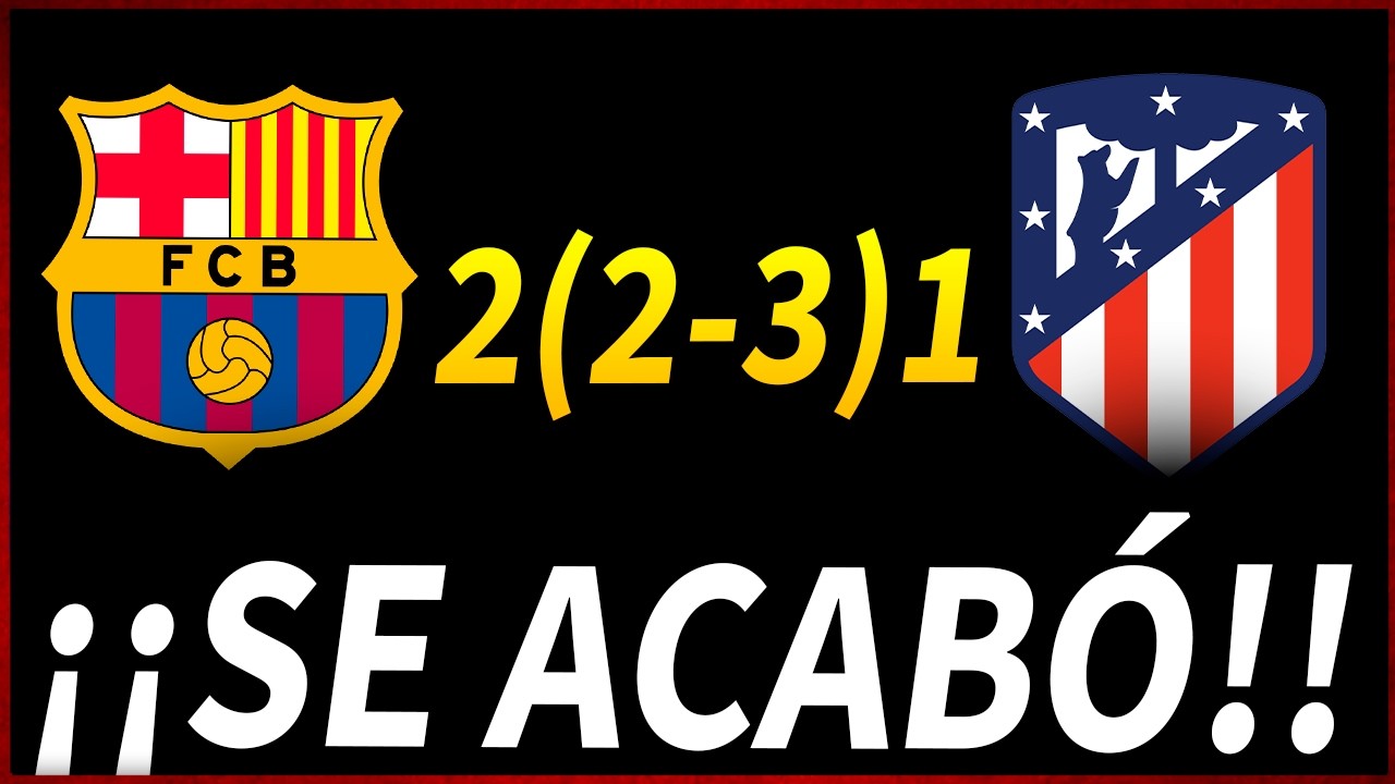 BAR&Ccedil;A 1-2 ATL&Eacute;TICO DE MADRID REACCI&Oacute;N en CALIENTE de SPIDERCUL&Eacute;... DESAHOGO TOTAL
