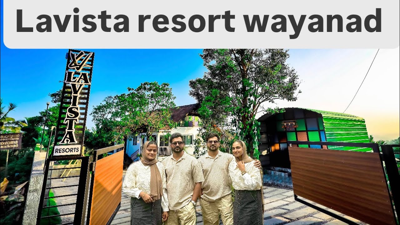 Lavista resort wayanad | ashi2winz | kasaragod slang 