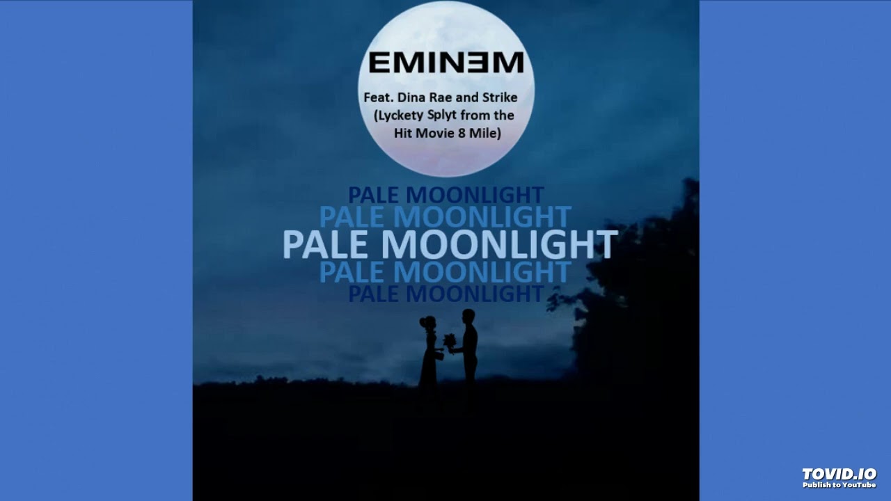 Eminem - Pale Moonlight (feat. Strike & Dina Rae) (Extended Intro) Re-Ǝdit