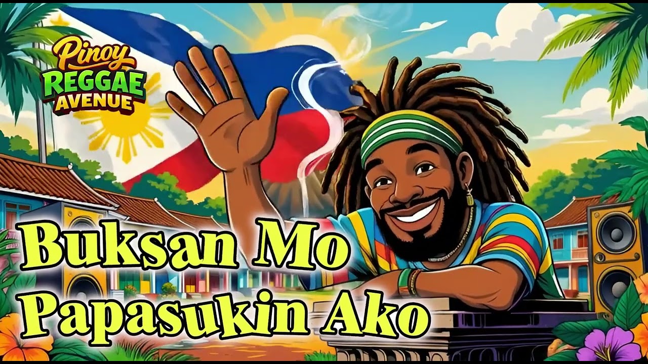Buksan Mo (Papasukin Ako) 🌴 OPM Reggae Love Song 2026