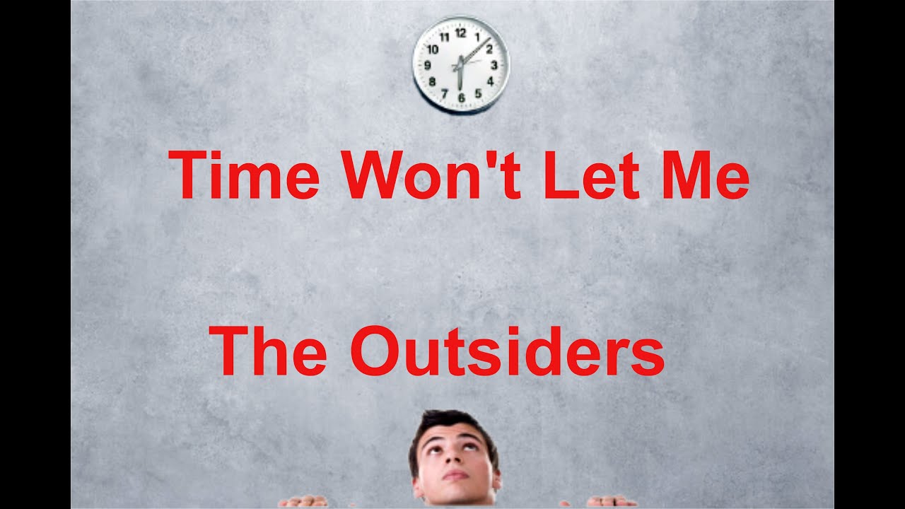 Time Won't Let Me -  The Outsiders - with lyrics