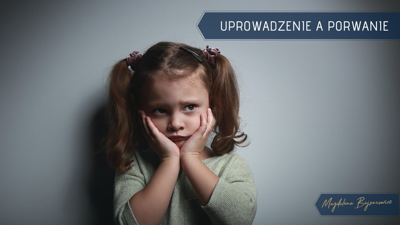 Porwanie a uprowadzenie dziecka przez rodzica