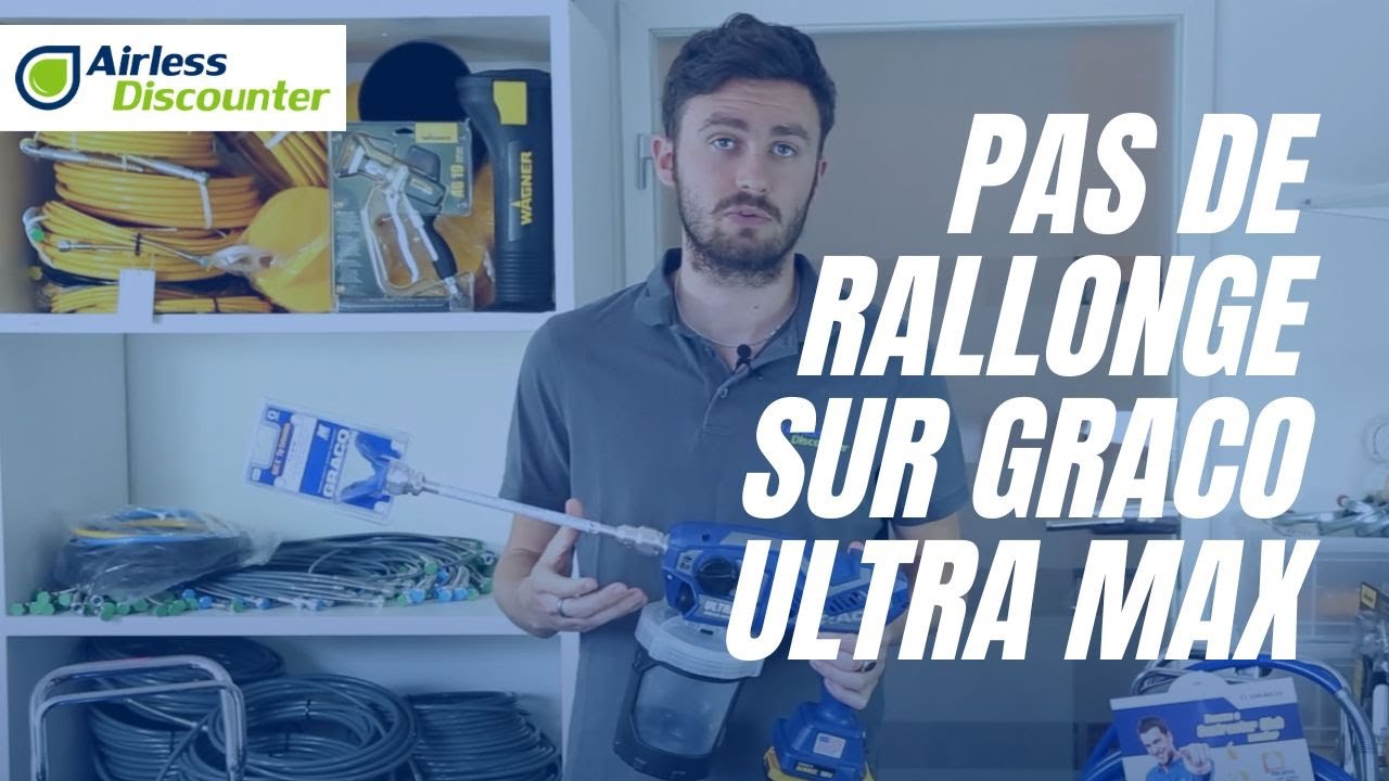 Pas de rallonge sur le pistolet Graco Ultra Max