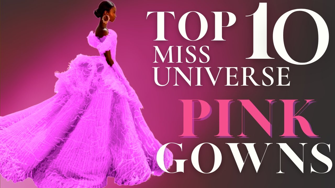 WOW! Miss Universe Best PINK Gowns! Top 10