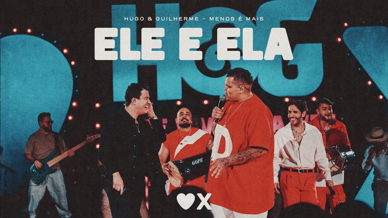 Hugo e Guilherme - Ele e Ela part. Menos É Mais | Só Se Vive Uma Vez ❤️❌