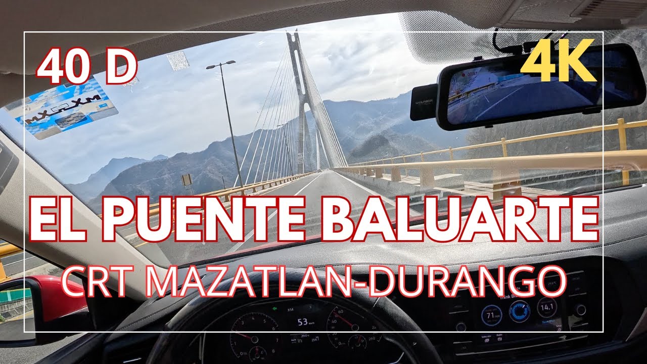 EL PUENTE BALUARTE | SUPER CARRETERA MAZATLAN-DURANGO | PUENTES, TUNELES Y BONITOS PAISAJES | POV 4K