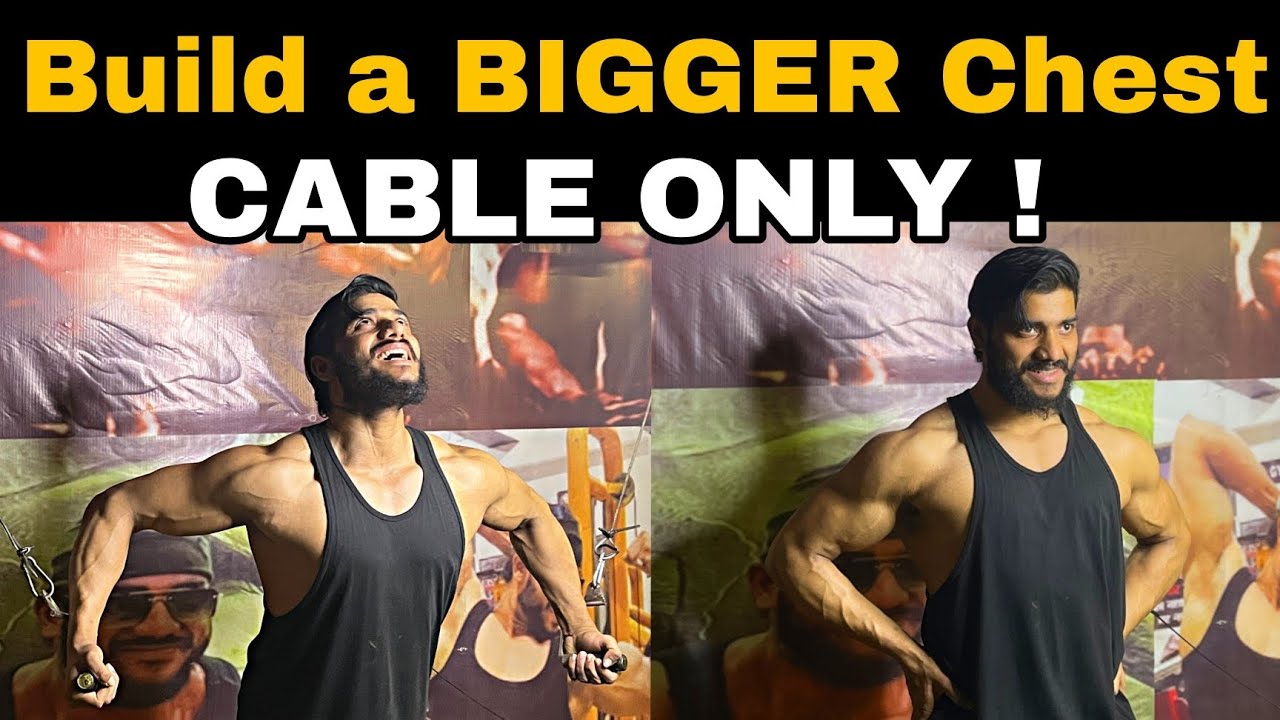 Cable Chest Workout: Get a Bigger Chest with Cables Only
