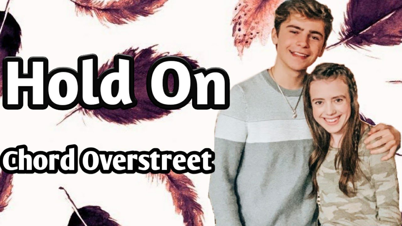 Symonne and Ayden Hold On Chord Overstreet Cover