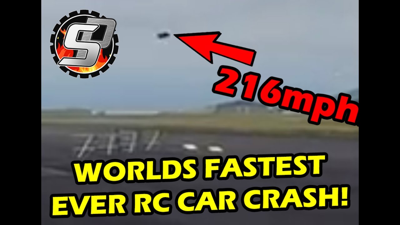 WORLDS FASTEST EVER RC CAR CRASH! 216MPH, 20FT HIGH