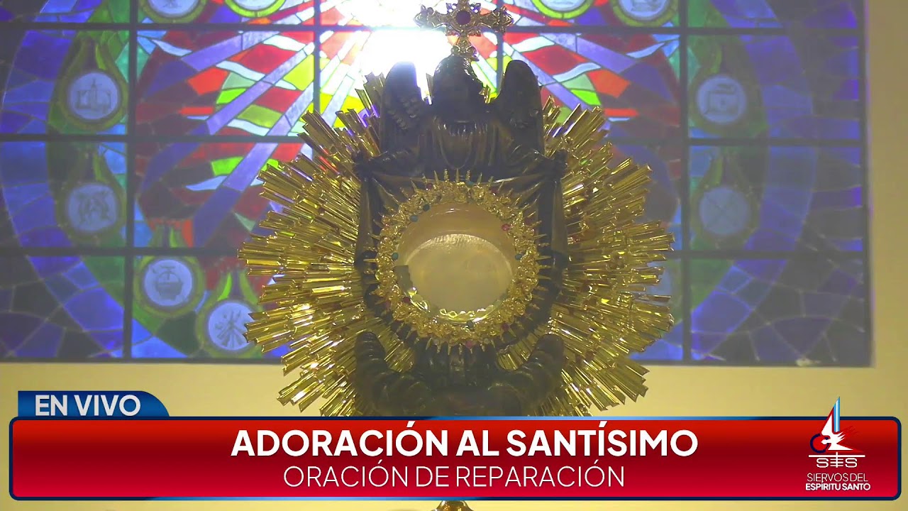 Adoración al Santísimo Oración de Reparación