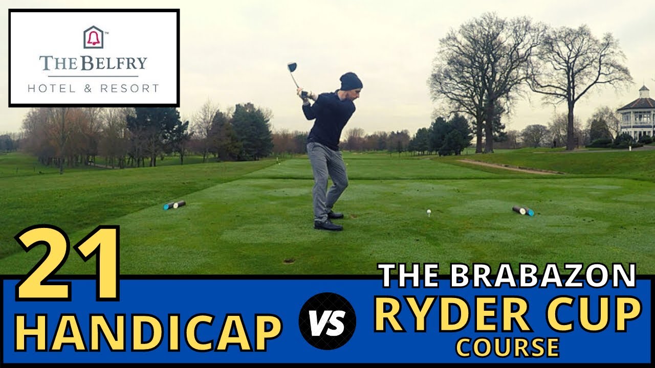 21 HANDICAP GOLFER takes on The Belfry Ryder Cup Course!