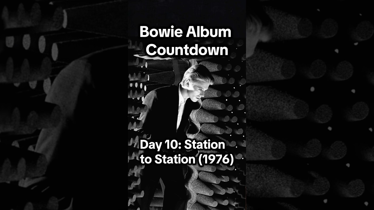“Station to Station” - Bowie Album Countdown 🚂 