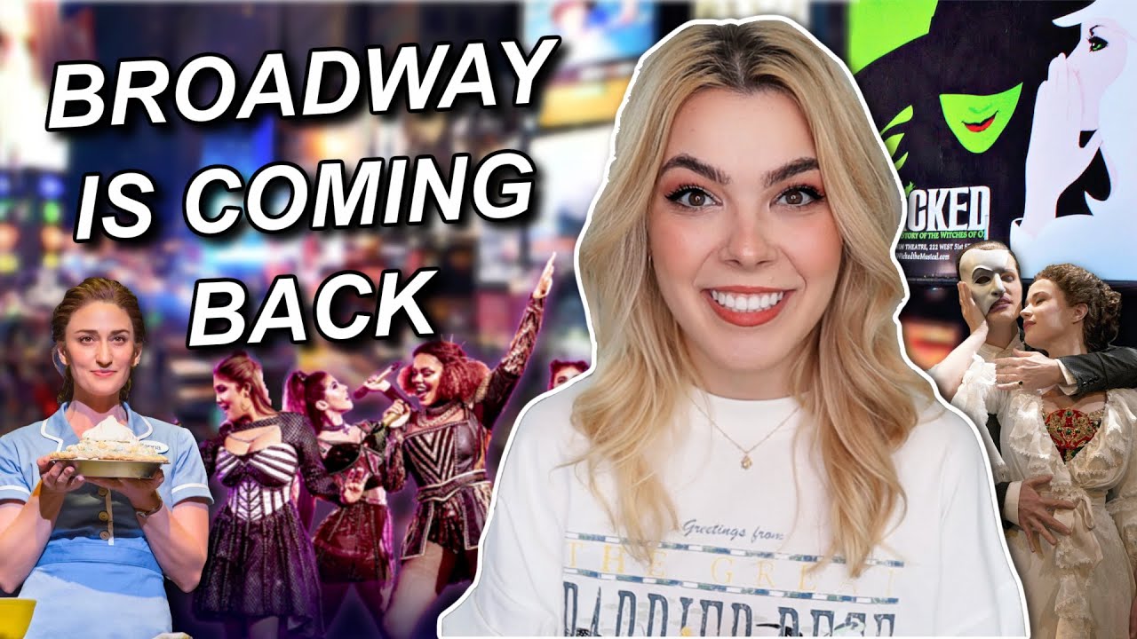 Broadway is BACK! // The Final Re-opening Update