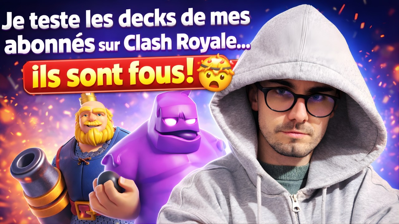 Je Joue VOS decks sur Clash Royale (ils sont fous)