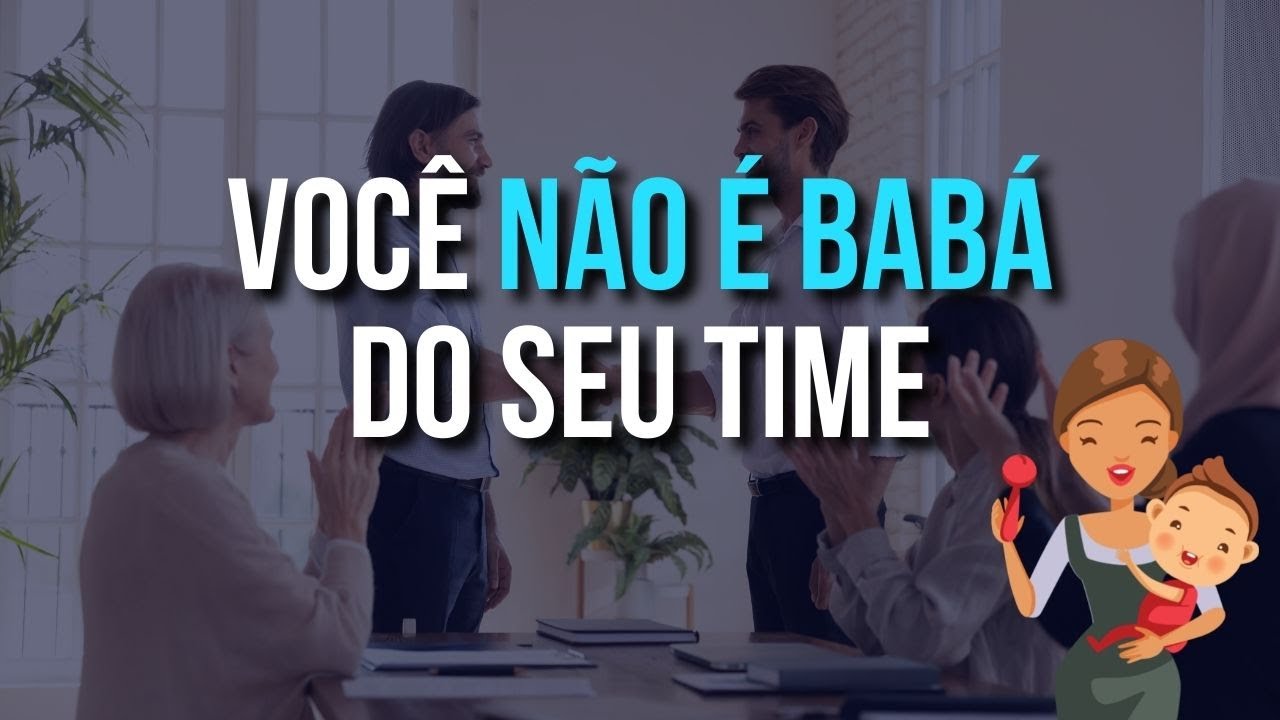 VOCÊ NÃO É BABÁ DO SEU TIME, VEJA SÓ! | BÚSSOLA EXECUTIVA