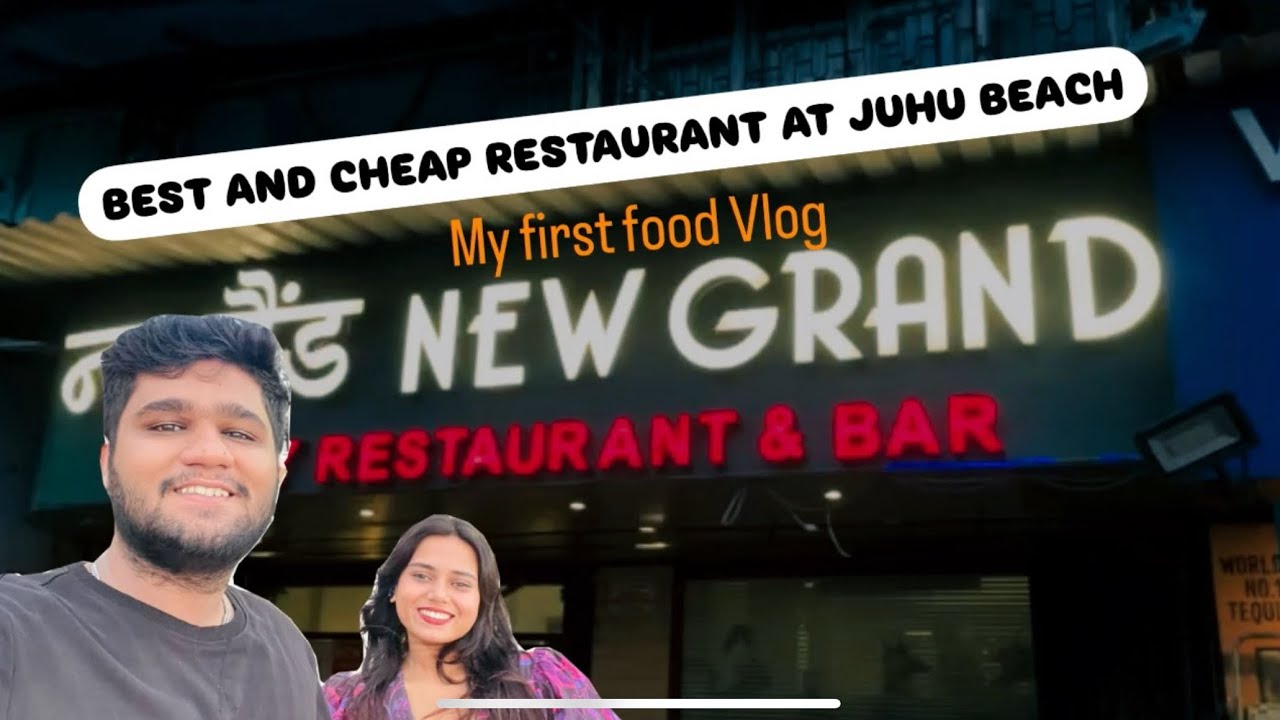 Best and budget friendly Restaurant for Family at JUHU BEACH | NEW GRAND FAMILY RESTAURANT AND BAR