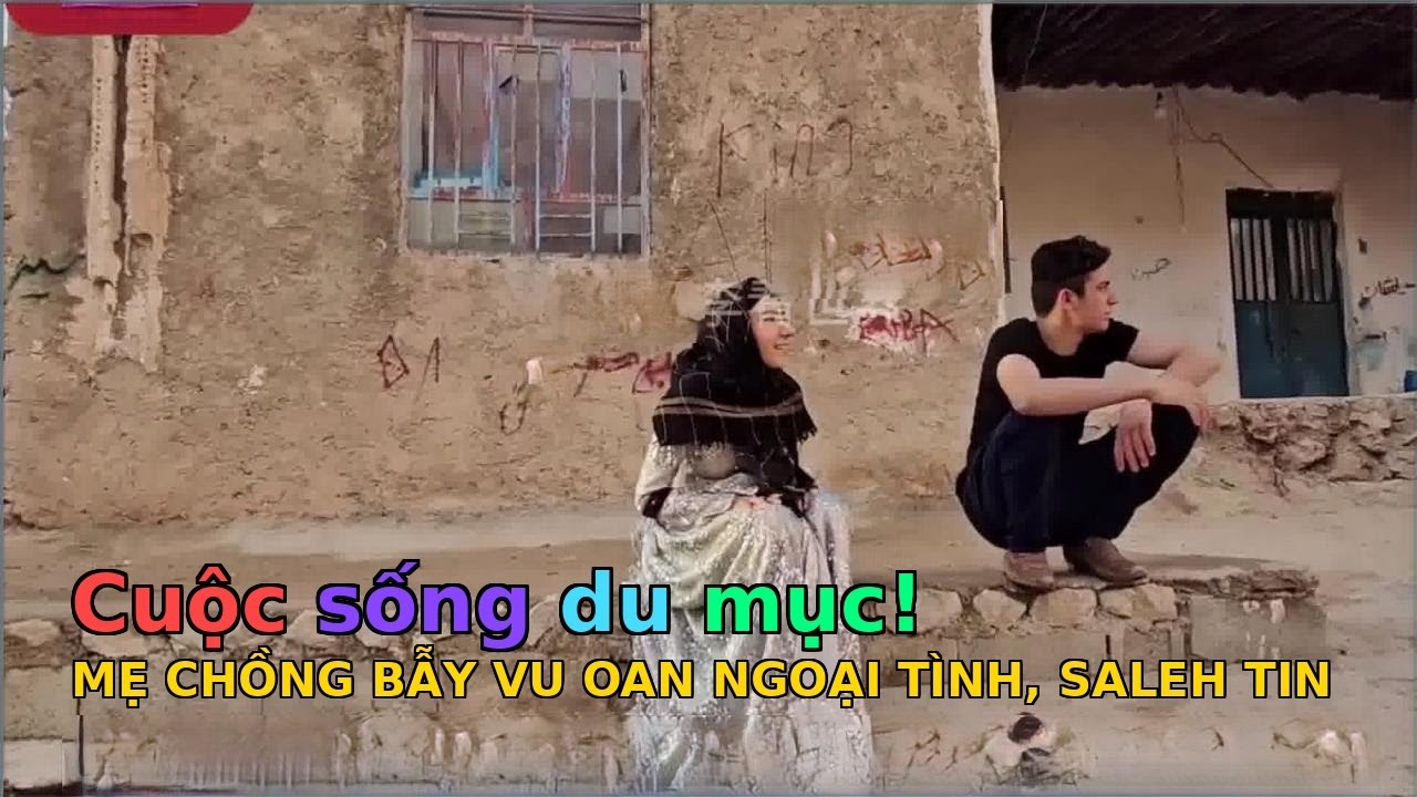 Người du mục iran - TẬP 42 - 45: Mẹ chồng giăng bẫy Vu oan vợ sắp cưới ngoại tình Saleh có tin.