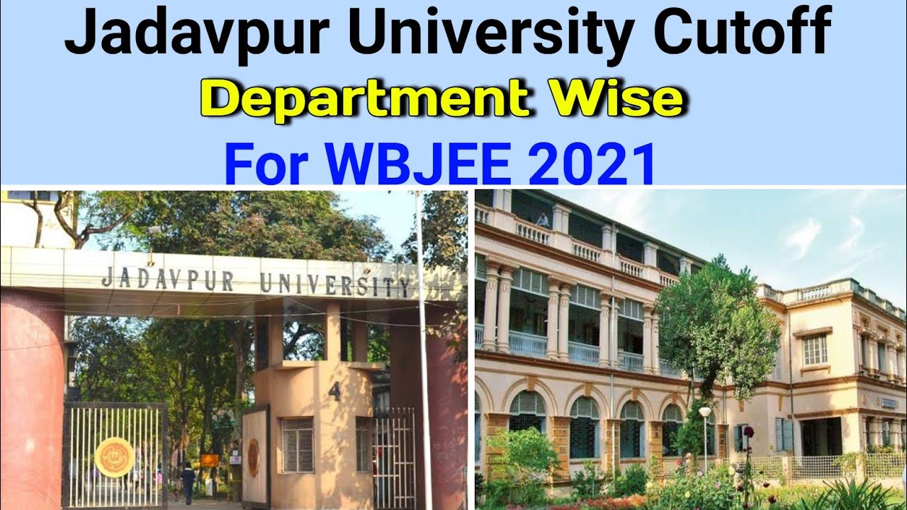 Jadavpur University Department Wise Cutoff | WBJEE Cutoff 2021 | Jadavpur University Cutoff 2021