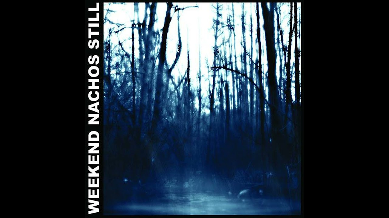 Weekend Nachos - Still (2013) powerviolence | hardcore | grindcore | sludge metal