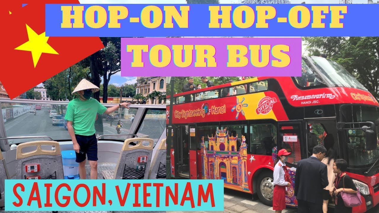 HOP ON HOP OFF SAIGON VIETNAM TOUR BUS | Things To Do In Saigon ( Ho Chi Minh City )