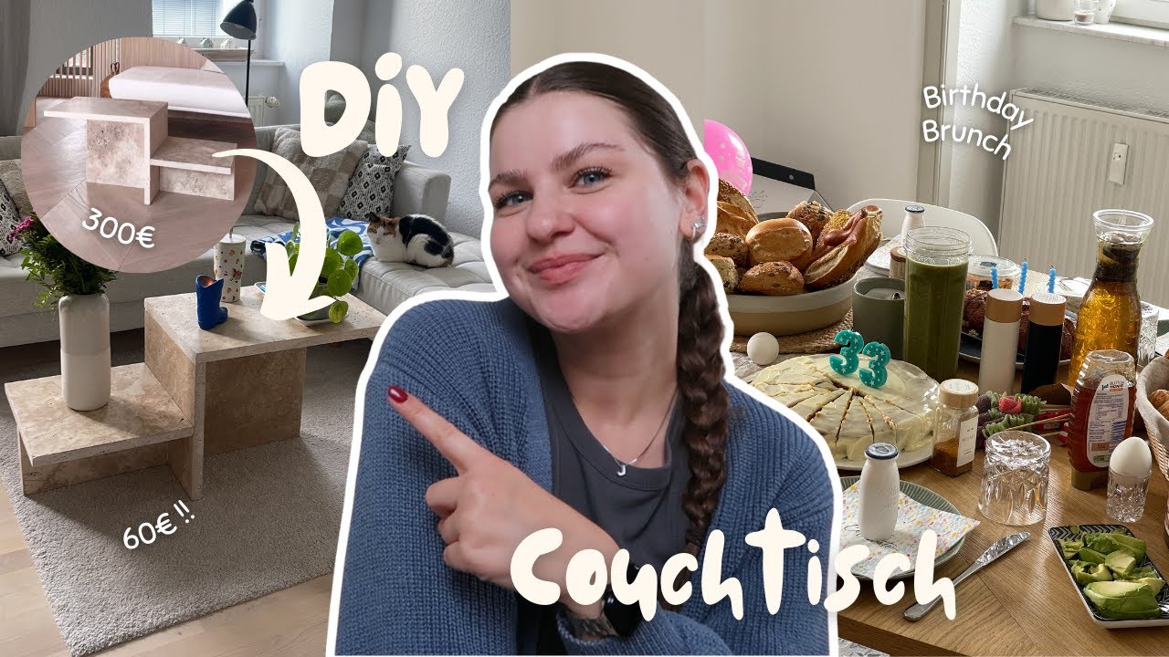 240€ GESPART mit DIY HACK | Geburtstagsbrunch & Couchtisch Vlog